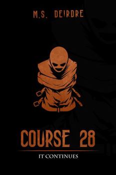 Paperback Course 28: It Continues Book