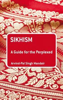 Sikhism: A Guide for the Perplexed - Book  of the Guides for the Perplexed