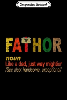 Composition Notebook: Fathor like dad just way mightier funny Halloween Christmas Journal/Notebook Blank Lined Ruled 6x9 100 Pages