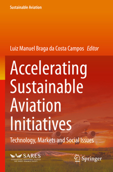 Paperback Accelerating Sustainable Aviation Initiatives: Technology, Markets and Social Issues Book