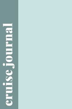 Cruise Journal: Travel Notebook and Memory Keeper for Journaling Your Vacation with Guided Prompts, Blank, and Lined Pages Ocean Blue Cover Design