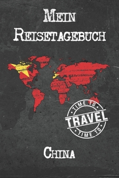 Mein Reisetagebuch China: 6x9 Reise Journal I Notizbuch mit Checklisten zum Ausfüllen I Perfektes Geschenk für den Trip nach China für jeden Reisenden (German Edition)