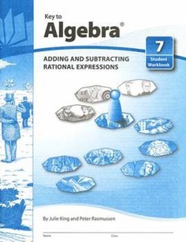 Spiral-bound Key to Algebra, Book 7: Adding and Subtracting Rational Expressions Book