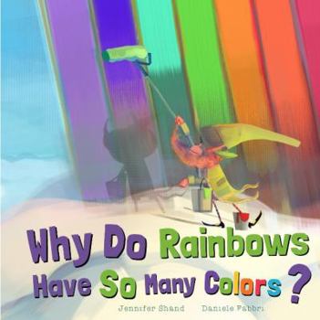 Hardcover Why Do Rainbows Have So Many Colors? Book