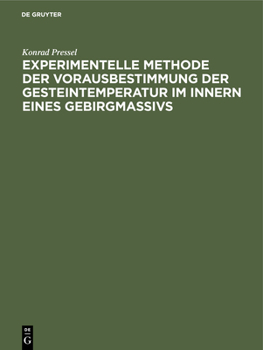Hardcover Experimentelle Methode Der Vorausbestimmung Der Gesteintemperatur Im Innern Eines Gebirgmassivs [German] Book
