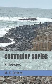 Commuter Series: Sideways - Book #5 of the Commuter