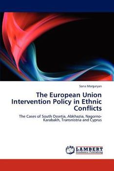 Paperback The European Union Intervention Policy in Ethnic Conflicts Book