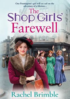 The Shop Girls' Farewell: The final instalment in the emotional, heartfelt saga series from Rachel Brimble (The Pennington's Shop Girls)