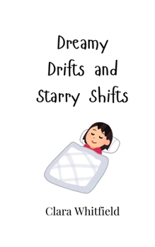Paperback Dreamy Drifts and Starry Shifts Book