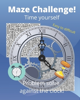 Paperback Maze Challenge: Problem solve against the clock Book