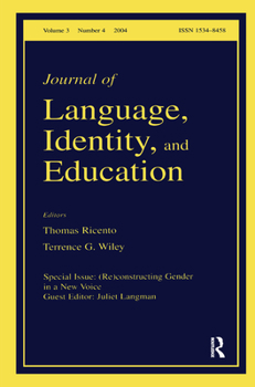 Hardcover (Re)Constructing Gender in a New Voice: A Special Issue of the Journal of Language, Identity, and Education Book