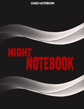 Night notebook: Lined Notebook - Large (8.5 x 11 inches) - 120 Pages -