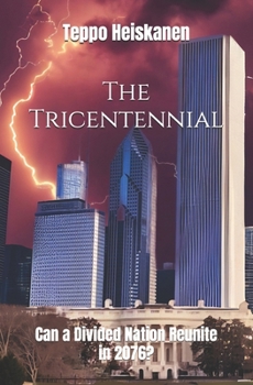 The Tricentennial: Can a Divided Nation Reunite in 2076?