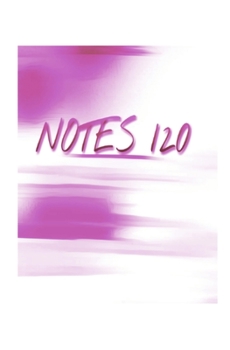 Notes 120: (5.25" x 8") Notebook