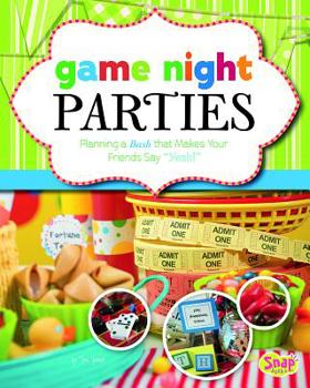 Library Binding Game Night Parties: Planning a Bash That Makes Your Friends Say Yeah! Book