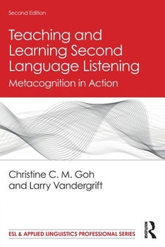 Paperback Teaching and Learning Second Language Listening: Metacognition in Action Book