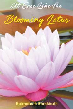 Paperback At Ease Like The Blooming Lotus Book