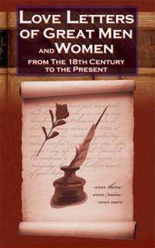 Paperback Love Letters of Great Men and Women from the Eighteenth Century to the Present Day Book