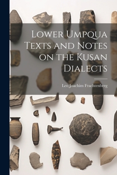 Paperback Lower Umpqua Texts and Notes on the Kusan Dialects Book