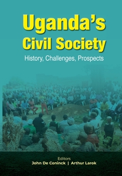 Paperback Uganda's Civil Society: History, Challenges, Prospects Book
