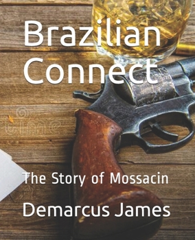 Paperback Brazilian Connect: The Story of Mossacin Book