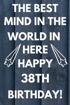 Paperback The Best Mind IN The World In Here Happy 38th Birthday: Funny 38th Birthday Gift Best mind in the world Pun Journal / Notebook / Diary (6 x 9 - 110 Bl Book