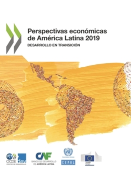 Paperback Perspectivas Económicas de América Latina 2019 Desarrollo En Transición [Spanish] Book