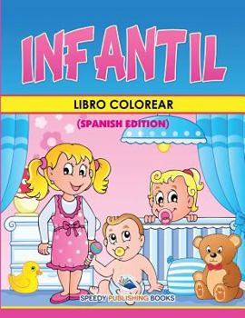 Paperback Libro Colorear Infantil (Spanish Edition) [Spanish] Book