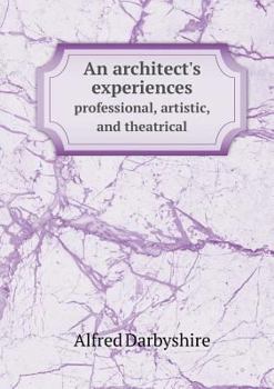 Paperback An architect's experiences professional, artistic, and theatrical Book