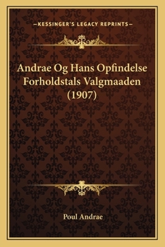 Paperback Andrae Og Hans Opfindelse Forholdstals Valgmaaden (1907) [Danish] Book