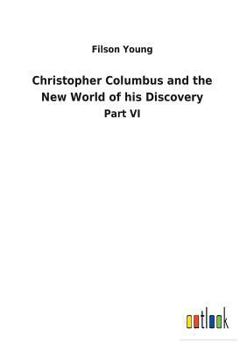 Paperback Christopher Columbus and the New World of his Discovery Book