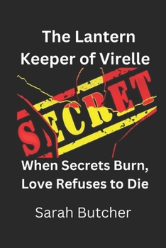 Paperback The Lantern Keeper of Virelle: When Secrets Burn, Love Refuses to Die Book