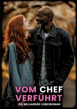 Paperback Vom Chef verführt: Ein Milliardär Liebesroman [German] Book