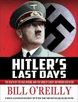 Hardcover Hitler's Last Days: The Death of the Nazi Regime and the World's Most Notorious Dictator Book