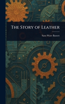 Hardcover The Story of Leather Book