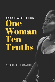 Paperback Speak with Chic: One woman. Ten truths. Book