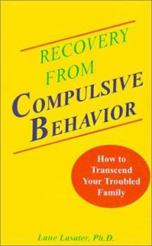 Paperback Recovery from Compulsive Behavior: How to Transcend Your Troubled Family Book