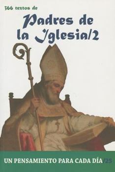 Paperback 366 Textos de los Padres de la Iglesia/2: Un pensamiento para cada día (Spanish Edition) [Spanish] Book