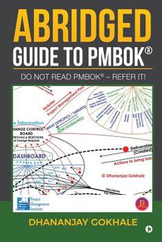 Paperback Abridged Guide to PMBOK: Do not read PMBOK(R) - Refer it! Book