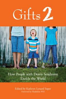 Paperback Gifts 2: How People with Down Syndrome Enrich the World Book