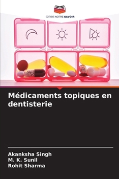 Médicaments topiques en dentisterie (French Edition)