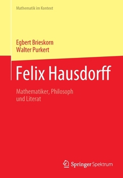 Paperback Felix Hausdorff: Mathematiker, Philosoph Und Literat [German] Book