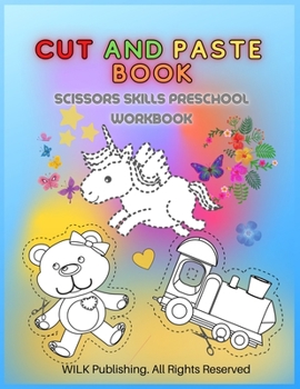 Paperback Cut and Paste Book: Scissors Skills Preschool Workbook for Kids Ages 3+ Book