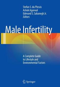 Paperback Male Infertility: A Complete Guide to Lifestyle and Environmental Factors Book