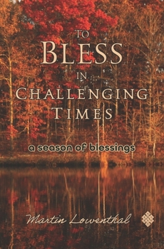 Paperback To Bless in Challenging Times: A Season of Blessings Book