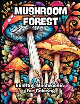 Paperback Mushroom Forest: Exalting Mushrooms for Coloring Book