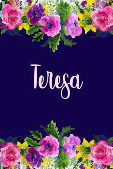 Paperback Teresa: Personalized Name Pink Floral Design Matte Soft Cover Notebook Journal to Write In. 120 Blank Lined Pages Book