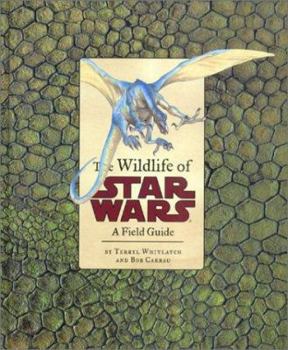 Hardcover The Wildlife of Star Wars: A Field Guide Book
