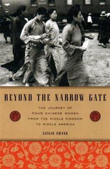 Hardcover Beyond the Narrow Gate: The Journey of Four Chinese Women from the Middle Kingdom to Middle America Book