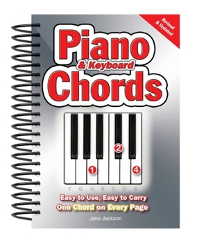 Spiral-bound Piano & Keyboard Chords: Easy-To-Use, Easy-To-Carry, One Chord on Every Page Book